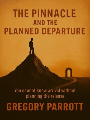 cover image of The Pinnacle and the Planned Departure